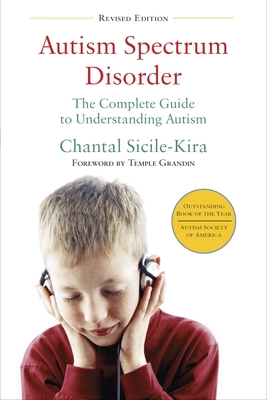 Autism Spectrum Disorder: The Complete Guide to... 0399166637 Book Cover