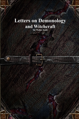 Letters on Demonology and Witchcraft 1773565591 Book Cover