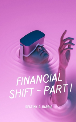 Financial Shift: Part I            Book Cover