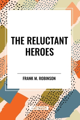 The Reluctant Heroes            Book Cover