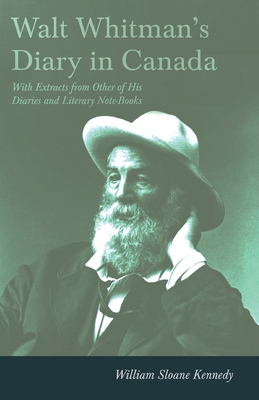 Walt Whitman's Diary in Canada - With Extracts ... 1408651246 Book Cover