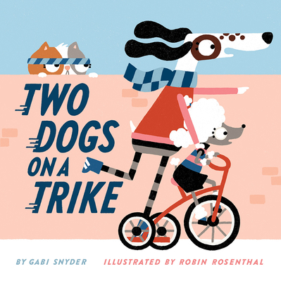 Two Dogs on a Trike: Count to Ten and Back Again 1419738917 Book Cover