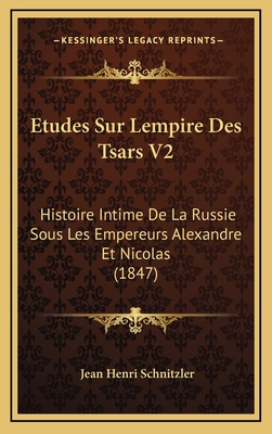 Etudes Sur Lempire Des Tsars V2: Histoire Intim... [French] 1166884929 Book Cover