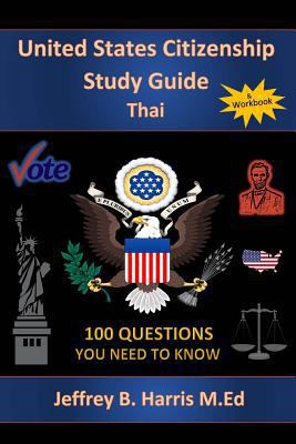 U.S. Citizenship Study Guide - Thai: 100 Questi... 1534807748 Book Cover