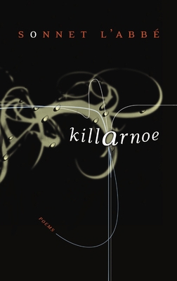 Killarnoe: Poems 0771006772 Book Cover