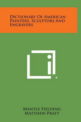 Dictionary Of American Painters, Sculptors And ... 1258597993 Book Cover