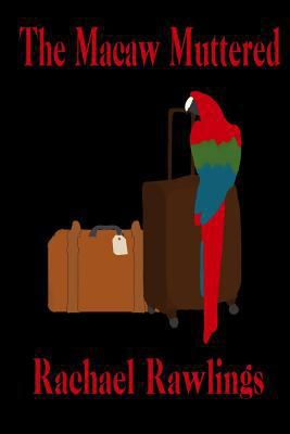 The Macaw Muttered 1942212593 Book Cover