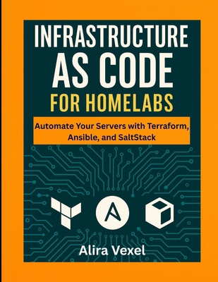 Infrastructure as Code for Homelabs: Automate Y... B0FW3HR9VX Book Cover