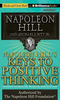 Napoleon Hill's Keys to Positive Thinking: 10 S... 1480514799 Book Cover