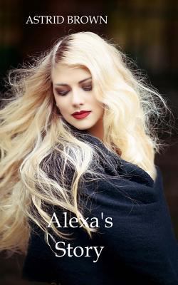 Alexa's Story 1721079122 Book Cover