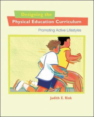 Designing the Physical Education Curriculum: Pr... 0767410084 Book Cover