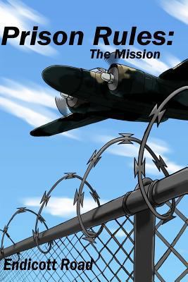 Prison Rules: The Mission 1493776185 Book Cover