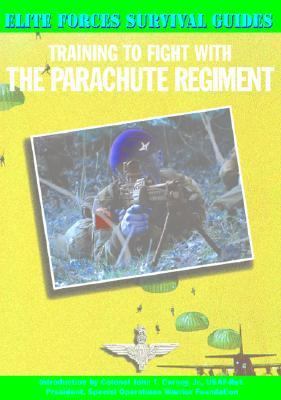 Training to Fight with the Parachute Regiment 1590840070 Book Cover