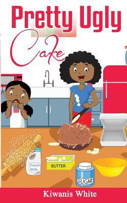 Pretty Ugly Cake 1546942394 Book Cover