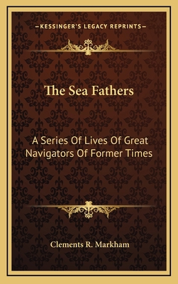 The Sea Fathers: A Series of Lives of Great Nav... 1163479438 Book Cover