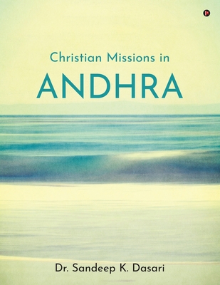 Christian Missions in Andhra B0DKJMP3WW Book Cover