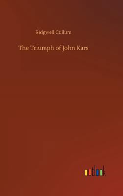 The Triumph of John Kars 3734031516 Book Cover