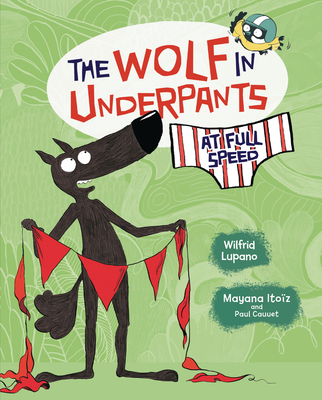 The Wolf in Underpants at Full Speed 1728412978 Book Cover