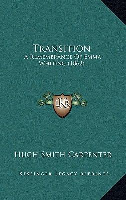 Transition: A Remembrance of Emma Whiting (1862) 1165183145 Book Cover