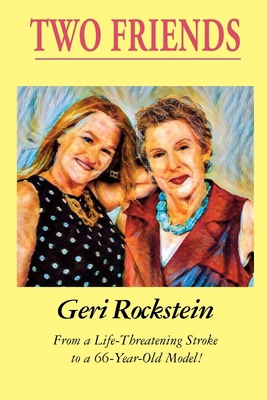 Two Friends-From a Life-Threatening Stroke to a... 189969420X Book Cover