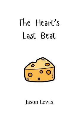 The Heart's Last Beat 990800235X Book Cover