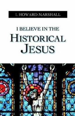 I Believe in the Historical Jesus 1573830194 Book Cover