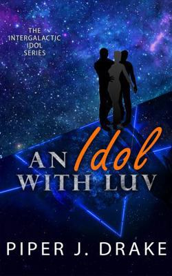 An Idol with Luv (Intergalactic Idol) 1951821173 Book Cover