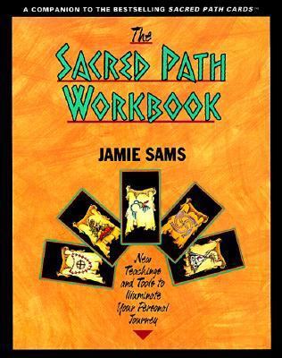 The Sacred Path Workbook: New Teachings and Too... 006250794X Book Cover