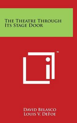 The Theatre Through Its Stage Door 1497843421 Book Cover