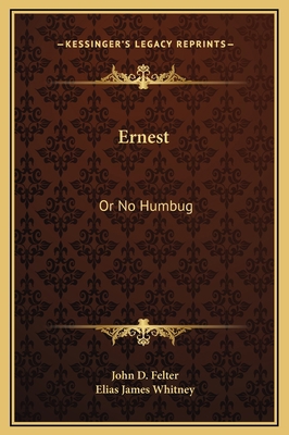 Ernest: Or No Humbug 1169300774 Book Cover