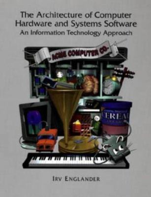 The Architecture of Computer Hardware Systems S... 0471310379 Book Cover