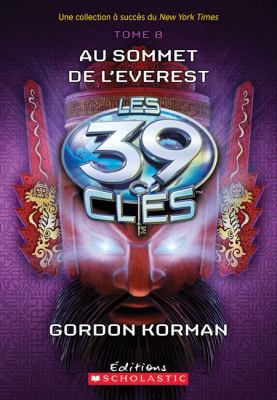 Les 39 Cl?s: N? 8 - Au Sommet de l'Everest [French] 1443122467 Book Cover