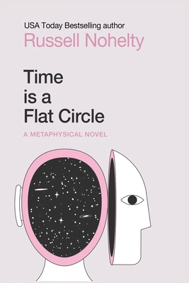 Time is a Flat Circle 194235083X Book Cover