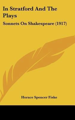 In Stratford and the Plays: Sonnets on Shakespe... 1162077476 Book Cover