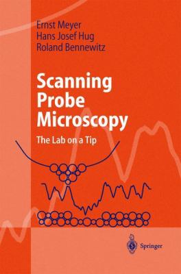 Scanning Probe Microscopy: The Lab on a Tip 3642077374 Book Cover