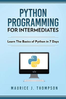 Python Programming For Intermediates: Learn The... 1980814856 Book Cover