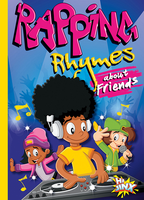 Rapping Rhymes about Friends 1644664178 Book Cover