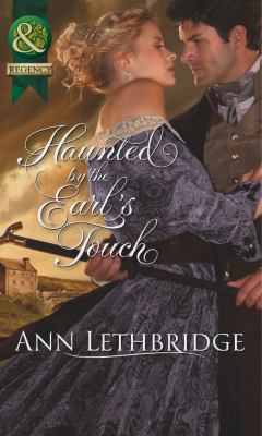 Haunted by the Earl's Touch (Mills & Boon Histo... 0263898075 Book Cover