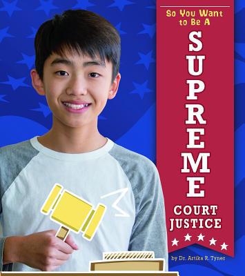 So You Want to Be a Supreme Court Justice 1543575277 Book Cover