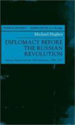 Diplomacy Before the Russian Revolution: Britai... 0312225482 Book Cover