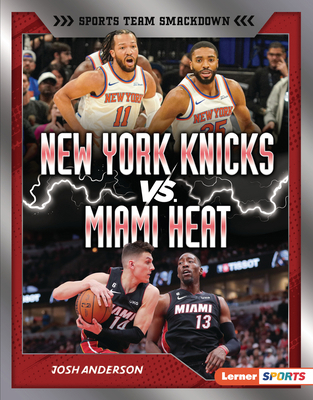 New York Knicks vs. Miami Heat: Rival Rumble B0FCDQV2Q1 Book Cover