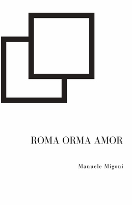 Roma Orma Amor [Italian] 1511544988 Book Cover