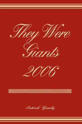 They Were Giants 2006 0595377629 Book Cover