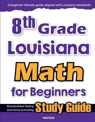 8th Grade Louisiana Math for Beginners: Standar... 1636202950 Book Cover