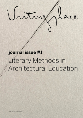 Writingplace: Literary Methods in Architectural... 946208436X Book Cover