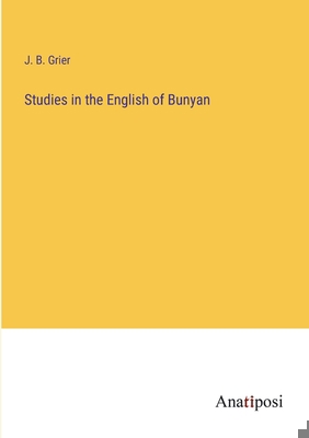 Studies in the English of Bunyan 3382183528 Book Cover