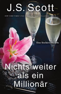 Nichts weiter als ein Millionär: Die Sinclairs [German] 194666071X Book Cover
