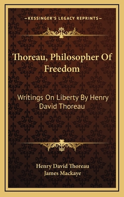 Thoreau, Philosopher of Freedom: Writings on Li... 1164499793 Book Cover