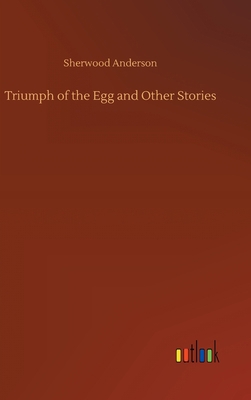 Triumph of the Egg and Other Stories 3734066212 Book Cover