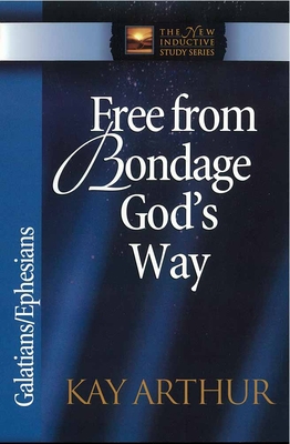 Free from Bondage God's Way: Galatians/Ephesians 0736908005 Book Cover